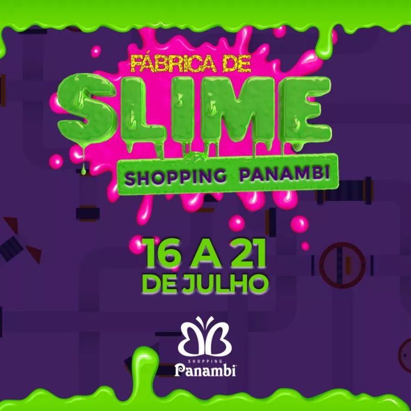 FÁBRICA DE SLIME - SHOPPING PANAMBI